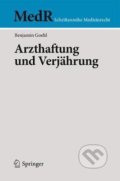 Kniha: Arzthaftung Und Verjahrung (Benjamin Goehl). Springer Verlag, 2018 Kniha: Arzthaftung Und Verjahrung (Benjamin Goehl). Springer Verlag, 2018