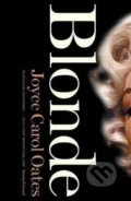 Kniha: Blonde (Joyce Carol Oates). HarperCollins Publishers, 2010 Kniha: Blonde (Joyce Carol Oates). HarperCollins Publishers, 2010