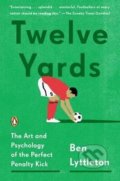 Kniha: Twelve Yards (Ben Lyttleton). Penguin Books, 2021 Kniha: Twelve Yards (Ben Lyttleton). Penguin Books, 2021