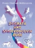 Kniha: Zvieratá ako sprievodcovia duše (Susan Chernak McElroy). Epos, 2001 Kniha: Zvieratá ako sprievodcovia duše (Susan Chernak McElroy). Epos, 2001