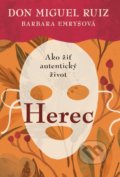 Kniha: Herec (Barbara Emrys a Don Miguel Ruiz). Citadella, 2022 Kniha: Herec (Barbara Emrys a Don Miguel Ruiz). Citadella, 2022