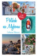 Kniha: Polibek na Mykonu (Catherine Rider). CooBoo CZ, 2022 Kniha: Polibek na Mykonu (Catherine Rider). CooBoo CZ, 2022