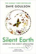 Kniha: Silent Earth (Dave Goulson). Vintage, 2022 Kniha: Silent Earth (Dave Goulson). Vintage, 2022