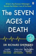 Kniha: The Seven Ages of Death (Dr Richard Shepherd), 2022 Kniha: The Seven Ages of Death (Dr Richard Shepherd), 2022