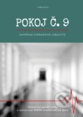 Kniha: Pokoj č. 9 (Kateřina Strnadová-Leboutte). Pointa, 2022 Kniha: Pokoj č. 9 (Kateřina Strnadová-Leboutte). Pointa, 2022