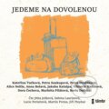 Audiokniha: Jedeme na dovolenou (Kateřina Tučková, Petra Dvořáková a Petra Soukupová). Témbr, 2022 Audiokniha: Jedeme na dovolenou (Kateřina Tučková, Petra Dvořáková a Petra Soukupová). Témbr, 2022