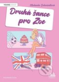 Kniha: Druhá šance pro Zoe (Michaela Schmiedl). Cosmopolis, 2022 Kniha: Druhá šance pro Zoe (Michaela Schmiedl). Cosmopolis, 2022