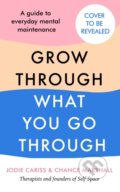 Kniha: How to Grow Through What You Go Through (Chance Marshall a Jodie Cariss). Ebury, 2022 Kniha: How to Grow Through What You Go Through (Chance Marshall a Jodie Cariss). Ebury, 2022