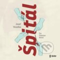 Audiokniha: Špitál (Josef Veselka). Témbr, 2022 Audiokniha: Špitál (Josef Veselka). Témbr, 2022