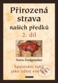 Kniha: Přirozená strava našich předků - 2. díl (Nora Gedgaudas). Fontána, 2022 Kniha: Přirozená strava našich předků - 2. díl (Nora Gedgaudas). Fontána, 2022