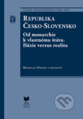 Kniha: Republika Česko-Slovensko (Miroslav Pekník a kolektiv). VEDA, 2022 Kniha: Republika Česko-Slovensko (Miroslav Pekník a kolektiv). VEDA, 2022