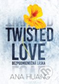 Kniha: Twisted Love: Bezpodmienečná láska (Ana Huang). Pandora, 2022 Kniha: Twisted Love: Bezpodmienečná láska (Ana Huang). Pandora, 2022