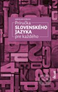 Kniha: Príručka slovenského jazyka pre každého (Miroslava Ryšková), 2023 Kniha: Príručka slovenského jazyka pre každého (Miroslava Ryšková), 2023