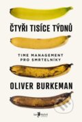 E-kniha: Čtyři tisíce týdnů (Oliver Burkeman), 2022 E-kniha: Čtyři tisíce týdnů (Oliver Burkeman), 2022