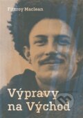 Kniha: Výpravy na Východ (Fitzroy Maclean a Pavel Pokorný). Maraton, 2022 Kniha: Výpravy na Východ (Fitzroy Maclean a Pavel Pokorný). Maraton, 2022