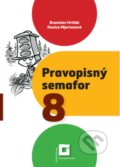 Kniha: Pravopisný semafor 8 (Branislav Hriňák a Danica Mjartanová). Orbis Pictus Istropolitana, 2022 Kniha: Pravopisný semafor 8 (Branislav Hriňák a Danica Mjartanová). Orbis Pictus Istropolitana, 2022