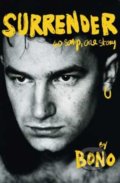 Kniha: Surrender (Bono). Cornerstone, 2022 Kniha: Surrender (Bono). Cornerstone, 2022
