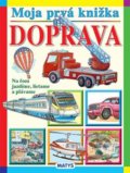 Kniha: Moja prvá knižka: Doprava (Matys). Matys, 2022 Kniha: Moja prvá knižka: Doprava (Matys). Matys, 2022