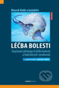 Kniha: Léčba bolesti (kolektív autorov Hakl a Marek). Maxdorf, 2022 Kniha: Léčba bolesti (kolektív autorov Hakl a Marek). Maxdorf, 2022