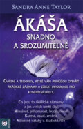 Kniha: Ákáša snadno a srozumitelně (Sandra Anne Taylor). Eugenika, 2022 Kniha: Ákáša snadno a srozumitelně (Sandra Anne Taylor). Eugenika, 2022