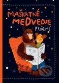 Kniha: Maškrtné medvedie príbehy (Milada Těšitelová). BRAK, 2022 Kniha: Maškrtné medvedie príbehy (Milada Těšitelová). BRAK, 2022