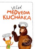 Kniha: Veľká medvedia kuchárka (Milada Těšitelová). BRAK, 2022 Kniha: Veľká medvedia kuchárka (Milada Těšitelová). BRAK, 2022