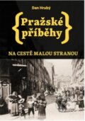 Kniha: Pražské příběhy 1: Na cestě Malou stranou (Dan Hrubý). Pejdlova Rosička, 2022 Kniha: Pražské příběhy 1: Na cestě Malou stranou (Dan Hrubý). Pejdlova Rosička, 2022