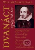 Kniha: Dvanáct nejlepších her 1 (William Shakespeare). Romeo, 2022 Kniha: Dvanáct nejlepších her 1 (William Shakespeare). Romeo, 2022