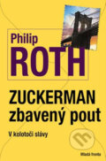 Kniha: Zuckerman zbavený pout (Philip Roth). Mladá fronta, 2013 Kniha: Zuckerman zbavený pout (Philip Roth). Mladá fronta, 2013