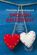 Kniha: Srdeční záležitost (Charlotte Valandreyová). Mladá fronta, 2013 Kniha: Srdeční záležitost (Charlotte Valandreyová). Mladá fronta, 2013