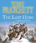 Kniha: The Last Hero (Terry Pratchett). Gollancz, 2007 Kniha: The Last Hero (Terry Pratchett). Gollancz, 2007