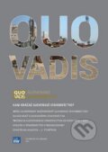 Kniha: QUO VADIS slovenské stavebníctvo (Autorský kolektiv). Eurostav, 2013 Kniha: QUO VADIS slovenské stavebníctvo (Autorský kolektiv). Eurostav, 2013