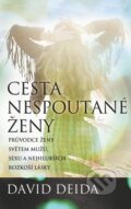 Kniha: Cesta nespoutané ženy (David Deida). Synergie, 2013 Kniha: Cesta nespoutané ženy (David Deida). Synergie, 2013