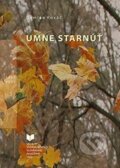 Kniha: Umne starnúť (Damián Kováč). VEDA, 2013 Kniha: Umne starnúť (Damián Kováč). VEDA, 2013