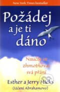 E-kniha: Požádej a je ti dáno (Esther a Jerry Hicks), 2009 E-kniha: Požádej a je ti dáno (Esther a Jerry Hicks), 2009