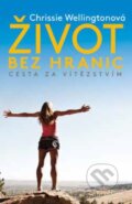 Kniha: Život bez hranic (Chrissie Wellingtonová). Mladá fronta, 2013 Kniha: Život bez hranic (Chrissie Wellingtonová). Mladá fronta, 2013