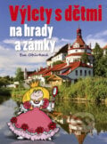 Výlety s dětmi na hrady a zámky - Eva Obůrková, Computer Press, 2013