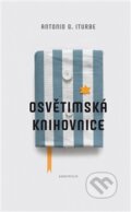 Kniha: Osvětimská knihovnice (Antonio G. Iturbe), 2013 Kniha: Osvětimská knihovnice (Antonio G. Iturbe), 2013