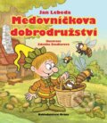 Kniha: Medovníčkova dobrodružství (Jan Lebeda). Brána, 2013 Kniha: Medovníčkova dobrodružství (Jan Lebeda). Brána, 2013