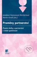 Kniha: Proměny partnerství (Jaroslava Hasmanová Marhánková a Martin Kreidl). SLON, 2013 Kniha: Proměny partnerství (Jaroslava Hasmanová Marhánková a Martin Kreidl). SLON, 2013