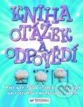 Kniha: Kniha otázek a odpovědí (Svojtka&Co.). Svojtka&Co., 2013 Kniha: Kniha otázek a odpovědí (Svojtka&Co.). Svojtka&Co., 2013