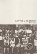 Kniha: Motýle v klobúku (Erika Füle). Filmotras, 2013 Kniha: Motýle v klobúku (Erika Füle). Filmotras, 2013
