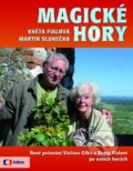Kniha: Magické hory - Nové putování po českých a moravských horách (Edice ČT). Edice ČT, 2013 Kniha: Magické hory - Nové putování po českých a moravských horách (Edice ČT). Edice ČT, 2013
