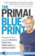 Kniha: The Primal Blueprint (Mark Sisson). Vermilion, 2012 Kniha: The Primal Blueprint (Mark Sisson). Vermilion, 2012