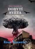 Kniha: Dobytí světa (Michel Chossudovsky). Dialog, 2013 Kniha: Dobytí světa (Michel Chossudovsky). Dialog, 2013