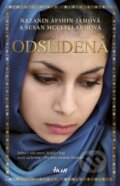 Kniha: Odsúdená (Nazanin Afshin-Jamová a Susan McClellandová). Ikar, 2013 Kniha: Odsúdená (Nazanin Afshin-Jamová a Susan McClellandová). Ikar, 2013
