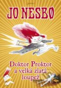 Kniha: Doktor Proktor a velká loupež zlata (Jo Nesbo). Jota, 2013 Kniha: Doktor Proktor a velká loupež zlata (Jo Nesbo). Jota, 2013