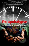 Kniha: Po apokalypse (Maureen F. McHugh). Tatran, 2013 Kniha: Po apokalypse (Maureen F. McHugh). Tatran, 2013