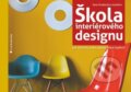 Kniha: Škola interiérového designu (Jana Hradecká a kolektív), 2013 Kniha: Škola interiérového designu (Jana Hradecká a kolektív), 2013