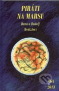 Kniha: Piráti na Marsu (Dana Mentzlová a Rudolf Mentzl). AGA, 2013 Kniha: Piráti na Marsu (Dana Mentzlová a Rudolf Mentzl). AGA, 2013